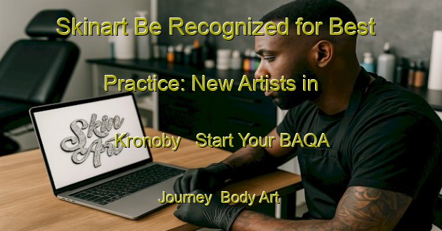 Skinart Be Recognized for Best Practice: New Artists in Kronoby - Start Your BAQA Journey | Body Art Qualification Authority | BAQA-Finland