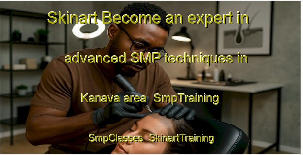 Skinart Become an expert in advanced SMP techniques in Kanava area | SmpTraining | SmpClasses | SkinartTraining-Finland