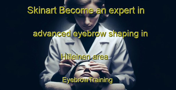 Skinart Become an expert in advanced eyebrow shaping in Hilleinen area | EyebrowTraining | EyebrowClasses | SkinartTraining-Finland