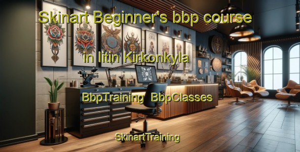 Skinart Beginner's bbp course in Iitin Kirkonkyla | BbpTraining | BbpClasses | SkinartTraining-Finland