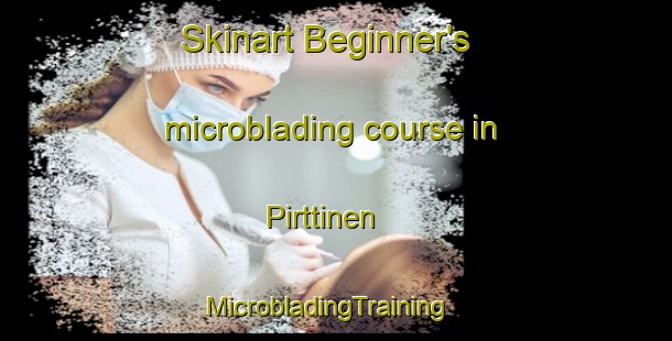 Skinart Beginner's microblading course in Pirttinen | MicrobladingTraining | MicrobladingClasses | SkinartTraining-Finland