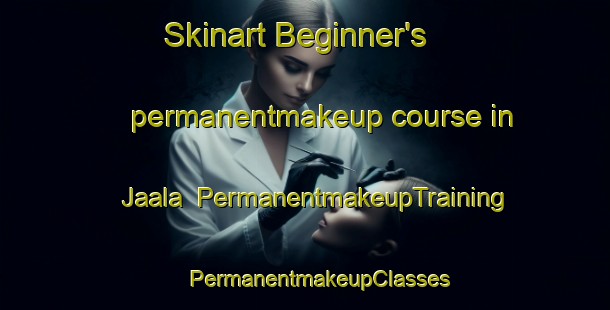 Skinart Beginner's permanentmakeup course in Jaala | #PermanentmakeupTraining #PermanentmakeupClasses #SkinartTraining-Finland