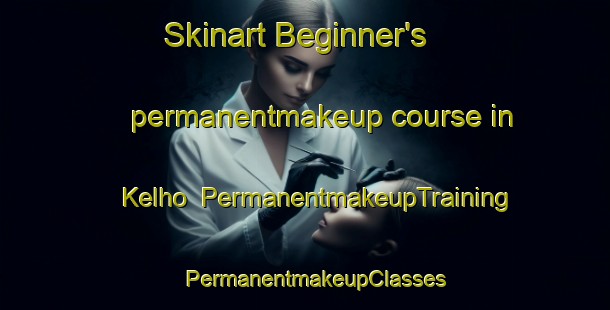 Skinart Beginner's permanentmakeup course in Kelho | PermanentmakeupTraining | PermanentmakeupClasses | SkinartTraining-Finland