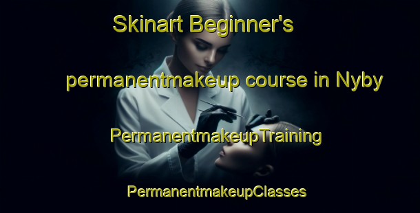 Skinart Beginner's permanentmakeup course in Nyby | PermanentmakeupTraining | PermanentmakeupClasses | SkinartTraining-Finland