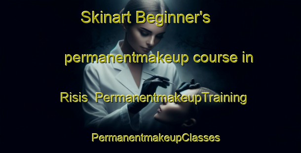 Skinart Beginner's permanentmakeup course in Risis | PermanentmakeupTraining | PermanentmakeupClasses | SkinartTraining-Finland