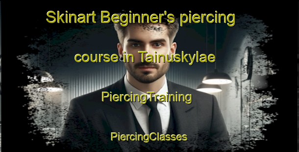 Skinart Beginner's piercing course in Tainuskylae | #PiercingTraining #PiercingClasses #SkinartTraining-Finland