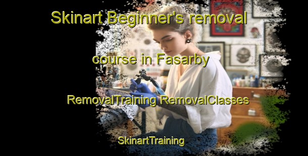 Skinart Beginner's removal course in Fasarby | #RemovalTraining #RemovalClasses #SkinartTraining-Finland