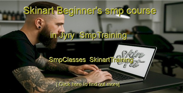 Skinart Beginner's smp course in Jyry | SmpTraining | SmpClasses | SkinartTraining-Finland