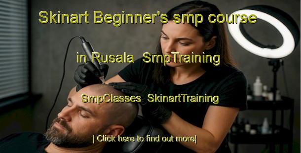 Skinart Beginner's smp course in Rusala | SmpTraining | SmpClasses | SkinartTraining-Finland