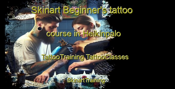 Skinart Beginner's tattoo course in Heikinpalo | #TattooTraining #TattooClasses #SkinartTraining-Finland