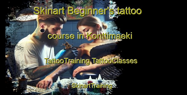 Skinart Beginner's tattoo course in Konttimaeki | #TattooTraining #TattooClasses #SkinartTraining-Finland