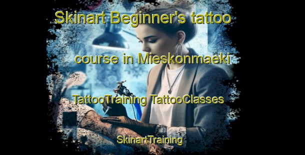 Skinart Beginner's tattoo course in Mieskonmaeki | #TattooTraining #TattooClasses #SkinartTraining-Finland