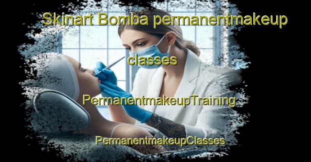 Skinart Bomba permanentmakeup classes | PermanentmakeupTraining | PermanentmakeupClasses | SkinartTraining-Finland