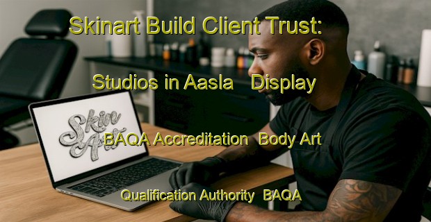 Skinart Build Client Trust: Studios in Aasla - Display BAQA Accreditation | Body Art Qualification Authority | BAQA-Finland