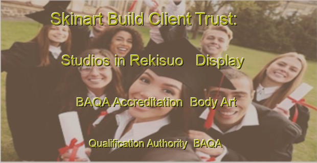 Skinart Build Client Trust: Studios in Rekisuo - Display BAQA Accreditation | Body Art Qualification Authority | BAQA-Finland