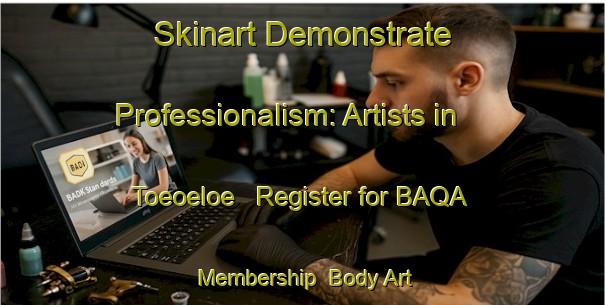 Skinart Demonstrate Professionalism: Artists in Toeoeloe - Register for BAQA Membership | Body Art Qualification Authority | BAQA-Finland