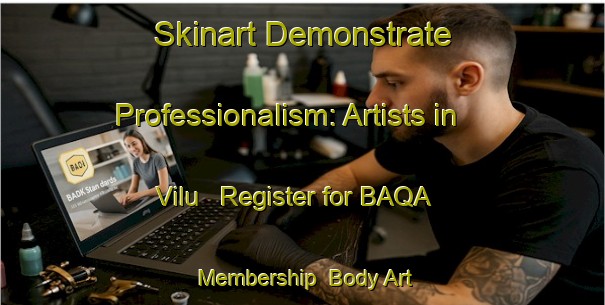 Skinart Demonstrate Professionalism: Artists in Vilu - Register for BAQA Membership | Body Art Qualification Authority | BAQA-Finland