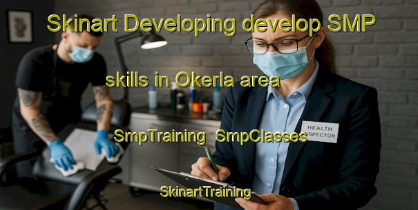 Skinart Developing develop SMP skills in Okerla area | SmpTraining | SmpClasses | SkinartTraining-Finland
