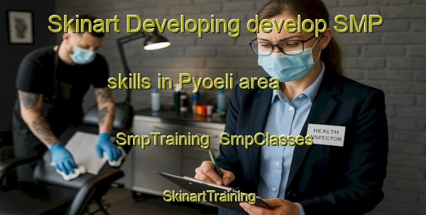 Skinart Developing develop SMP skills in Pyoeli area | SmpTraining | SmpClasses | SkinartTraining-Finland