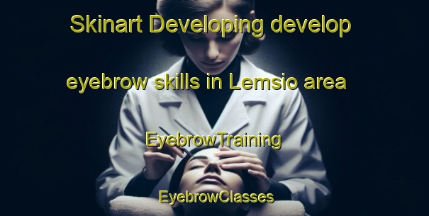 Skinart Developing develop eyebrow skills in Lemsio area | EyebrowTraining | EyebrowClasses | SkinartTraining-Finland