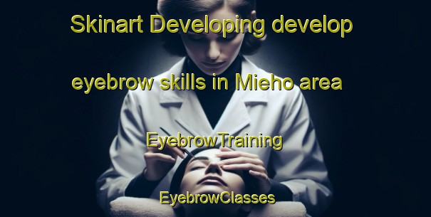 Skinart Developing develop eyebrow skills in Mieho area | EyebrowTraining | EyebrowClasses | SkinartTraining-Finland