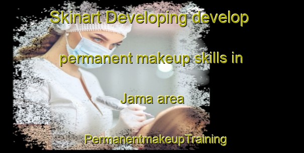 Skinart Developing develop permanent makeup skills in Jama area | PermanentmakeupTraining | PermanentmakeupClasses | SkinartTraining-Finland