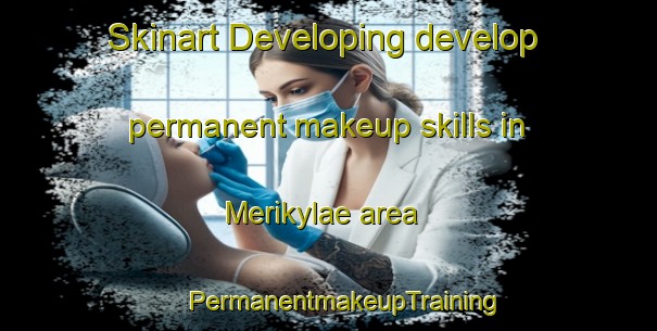 Skinart Developing develop permanent makeup skills in Merikylae area | #PermanentmakeupTraining #PermanentmakeupClasses #SkinartTraining-Finland