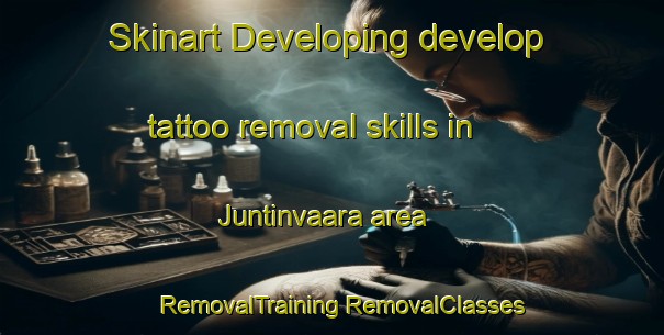 Skinart Developing develop tattoo removal skills in Juntinvaara area | #RemovalTraining #RemovalClasses #SkinartTraining-Finland