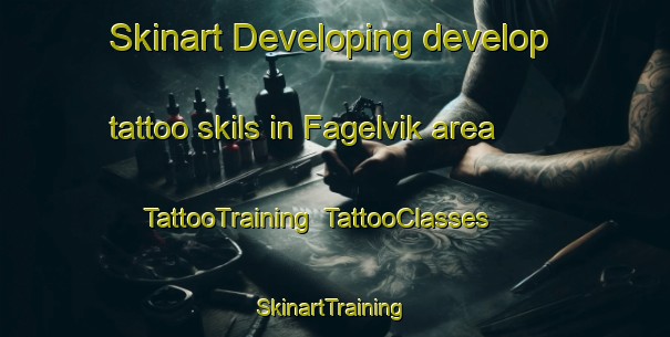 Skinart Developing develop tattoo skils in Fagelvik area | TattooTraining | TattooClasses | SkinartTraining-Finland