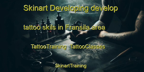 Skinart Developing develop tattoo skils in Fransila area | TattooTraining | TattooClasses | SkinartTraining-Finland