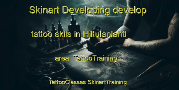 Skinart Developing develop tattoo skils in Hiltulanlahti area | #TattooTraining #TattooClasses #SkinartTraining-Finland