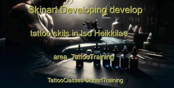 Skinart Developing develop tattoo skils in Iso Heikkilae area | #TattooTraining #TattooClasses #SkinartTraining-Finland