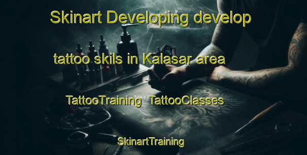 Skinart Developing develop tattoo skils in Kalasar area | TattooTraining | TattooClasses | SkinartTraining-Finland