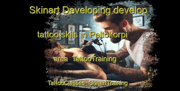 Skinart Developing develop tattoo skils in Peltokorpi area | TattooTraining | TattooClasses | SkinartTraining-Finland