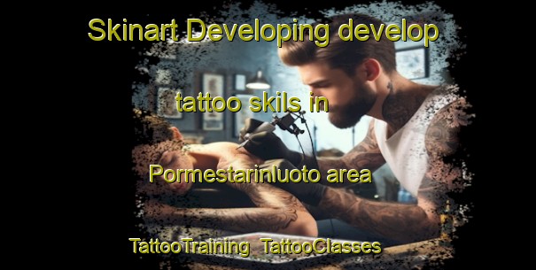 Skinart Developing develop tattoo skils in Pormestarinluoto area | TattooTraining | TattooClasses | SkinartTraining-Finland
