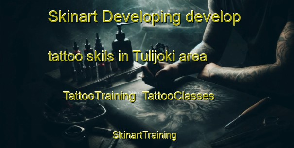 Skinart Developing develop tattoo skils in Tulijoki area | TattooTraining | TattooClasses | SkinartTraining-Finland