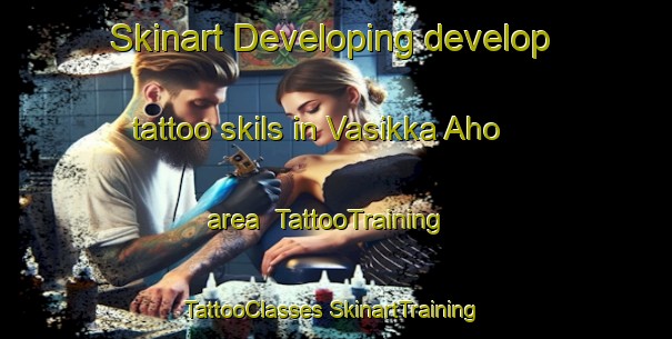 Skinart Developing develop tattoo skils in Vasikka Aho area | #TattooTraining #TattooClasses #SkinartTraining-Finland