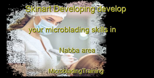 Skinart Developing develop your microblading skills in Nabba area | #MicrobladingTraining #MicrobladingClasses #SkinartTraining-Finland