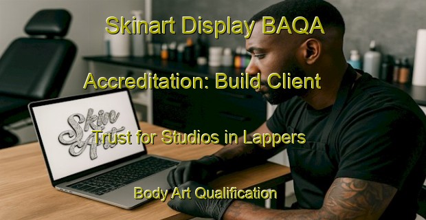 Skinart Display BAQA Accreditation: Build Client Trust for Studios in Lappers | Body Art Qualification Authority | BAQA-Finland