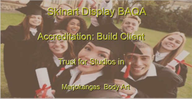 Skinart Display BAQA Accreditation: Build Client Trust for Studios in Marjokangas | Body Art Qualification Authority | BAQA-Finland
