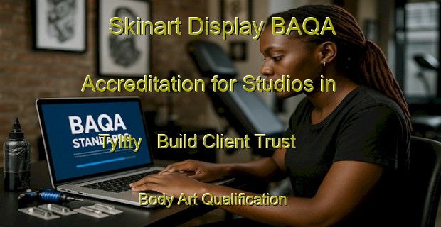 Skinart Display BAQA Accreditation for Studios in Tyltty - Build Client Trust | Body Art Qualification Authority | BAQA-Finland