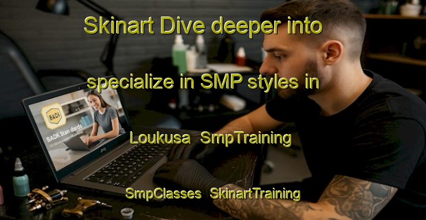 Skinart Dive deeper into specialize in SMP styles in Loukusa | SmpTraining | SmpClasses | SkinartTraining-Finland