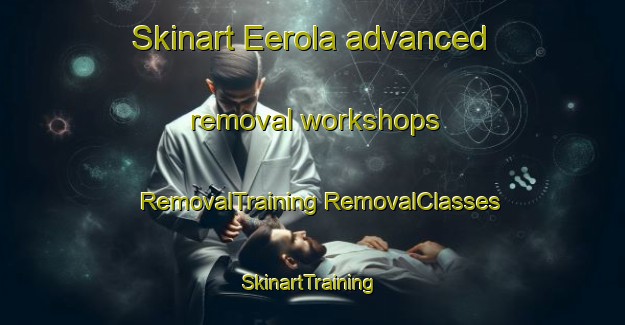 Skinart Eerola advanced removal workshops | #RemovalTraining #RemovalClasses #SkinartTraining-Finland