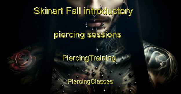 Skinart Fall introductory piercing sessions | #PiercingTraining #PiercingClasses #SkinartTraining-Finland