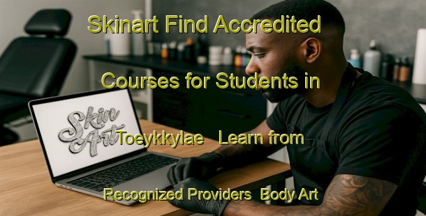 Skinart Find Accredited Courses for Students in Toeykkylae - Learn from Recognized Providers | Body Art Qualification Authority | BAQA-Finland