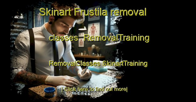 Skinart Frustila removal classes | #RemovalTraining #RemovalClasses #SkinartTraining-Finland