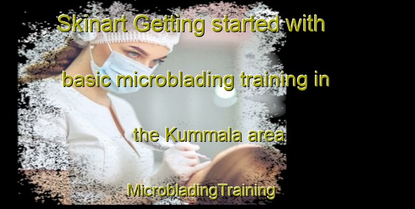 Skinart Getting started with basic microblading training in the Kummala area | MicrobladingTraining | MicrobladingClasses | SkinartTraining-Finland
