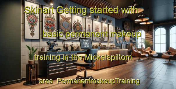 Skinart Getting started with basic permanent makeup training in the Mickelspiltom area | PermanentmakeupTraining | PermanentmakeupClasses | SkinartTraining-Finland