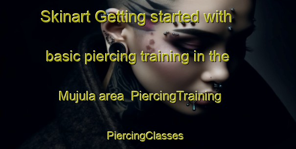 Skinart Getting started with basic piercing training in the Mujula area | PiercingTraining | PiercingClasses | SkinartTraining-Finland