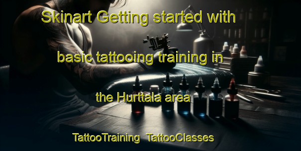 Skinart Getting started with basic tattooing training in the Hurttala area | TattooTraining | TattooClasses | SkinartTraining-Finland